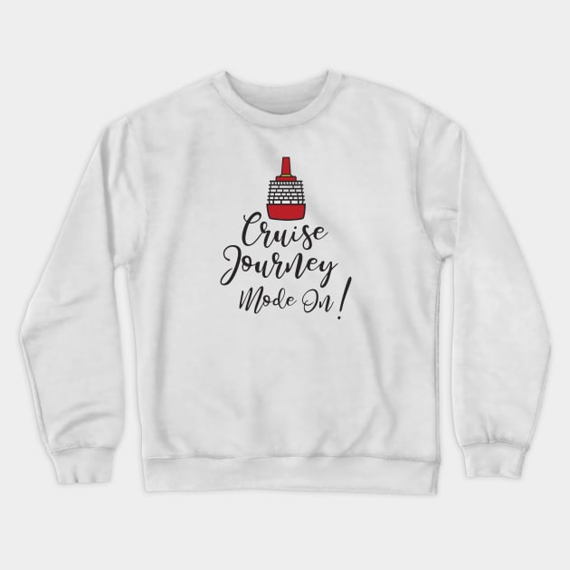 Girls Cruise Journey Mode On Crewneck Sweatshirt by notami